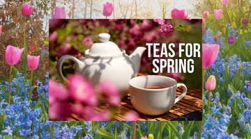 Teas For Spring