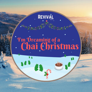 I'm Dreaming of a Chai Christmas - Revival Tea Company